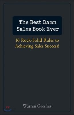 The Best Damn Sales Book Ever