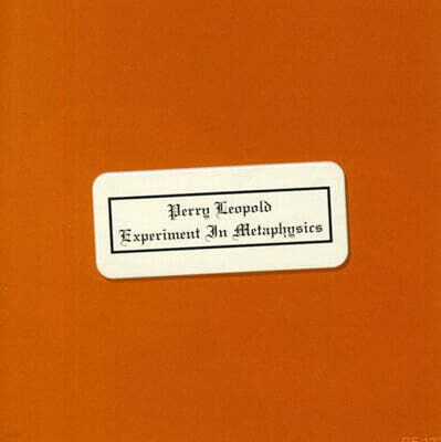 Perry Leopold (페리 레오폴드) - Experiment In Metaphysics