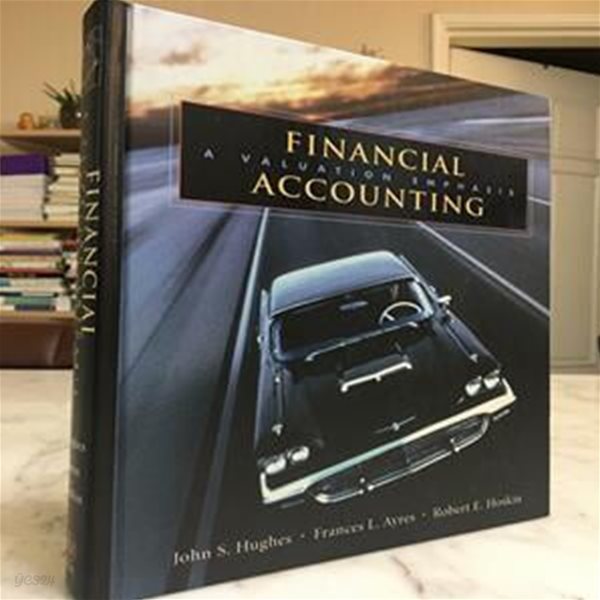 Financial Accounting : A Valuation Emphasis