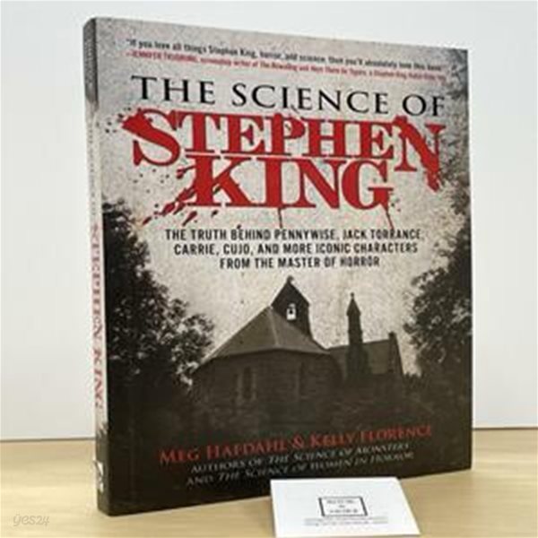 The Science of Stephen King: The Truth Behind Pennywise, Jack Torrance, Carrie, Cujo, and More Iconic Characters from the Master of Horror