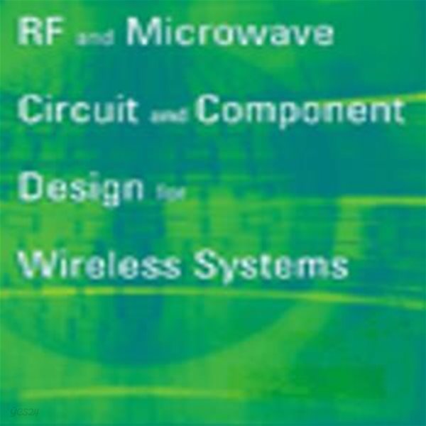 RF and Microwave Circuit and Component Design for Wireless Systems