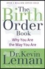The Birth Order Book: Why You Are the Way You Are