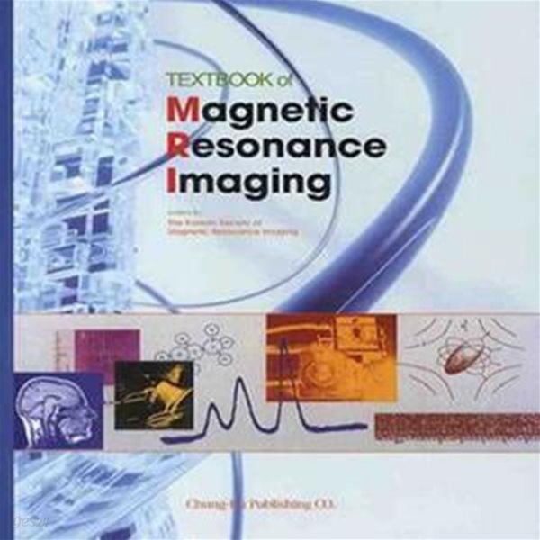 TEXTBOOK OF MAGNETIC RESONANCE IMAGING (MRI)