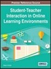 Student-Teacher Interaction in Online Learning Environments