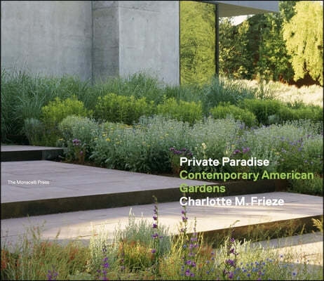 Private Paradise: Contemporary American Gardens