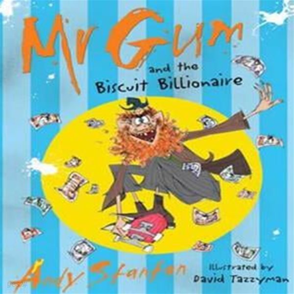 Mr Gum Book 2 : Mr. Gum and the Biscuit Billionaire