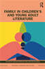Family in Children’s and Young Adult Literature