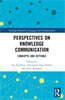 Perspectives on Knowledge Communication