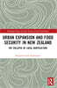 Urban Expansion and Food Security in New Zealand