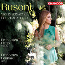 Francesca Dego 부조니: 바이올린 소나타, 4개의 바가텔 (Busoni: Violin Sonatas)