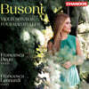 Francesca Dego 부조니: 바이올린 소나타, 4개의 바가텔 (Busoni: Violin Sonatas)