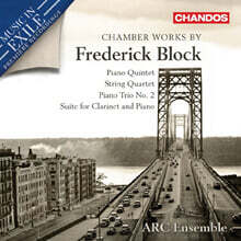 Arc Ensemble 프레데릭 블록: 실내악 작품집 (Chamber Works By Frederick Block)