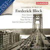 Arc Ensemble 프레데릭 블록: 실내악 작품집 (Chamber Works By Frederick Block)