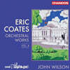John Wilson 에릭 코츠: 관현악 작품 4집 (Eric Coates: Orchestral Works Vol. 4)