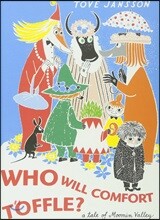 Who Will Comfort Toffle: A Tale of Moomin Valley