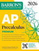 AP Precalculus Premium, 2026: Prep Book with 3 Practice Tests + Comprehensive Review + Online Practice