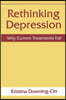 Rethinking Depression: Why Current Treatments Fail