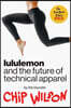 Lululemon and the Future of Technical Apparel
