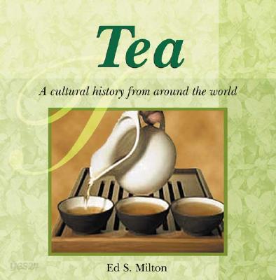 Tea: A Cultural History from Around the World