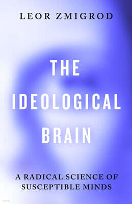 The Ideological Brain