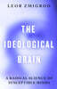The Ideological Brain