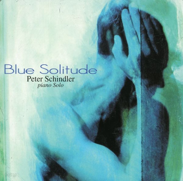 페터 쉰들러 - Peter Schindler -  Blue Solitude [철제케이스]