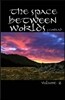The Space Between Worlds