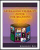 Leveraging Celebrity Power for Branding