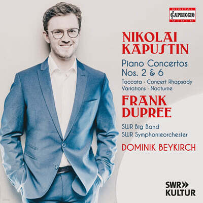 Frank Dupree 카푸스틴: 피아노 협주곡 2번 6번 (Kapustin: Piano Concertos Nos.2, 6)