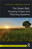 Green Belt, Housing Crises and Planning Systems