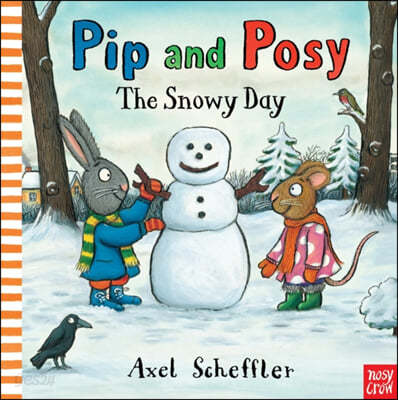 Pip and Posy: The Snowy Day