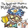 The Boy Who Makes A Million Mistakes: A Story About Growth Mindset for Kids to Boost Confidence, Self-Esteem and Resilience