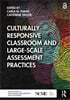 Culturally Responsive Assessment in Classrooms and Large-Scale Contexts