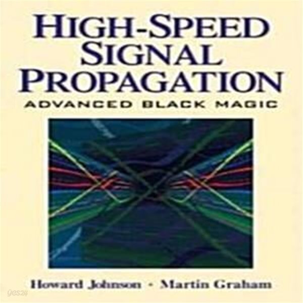 High Speed Signal Propagation: Advanced Black Magic (Hardcover)