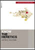 Know the Heretics (Includes Free Streaming Video)