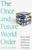 The Once and Future World Order