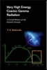 Very High Energy Cosmic Gamma Radiation: A Crucial Window on the Extreme Universe