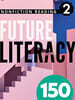 Future Literacy 150 - 2