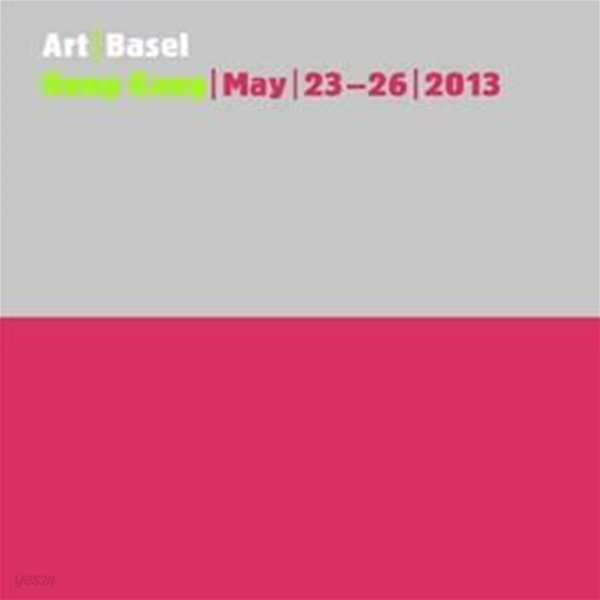 Art Basel in Hong Kong : 23-26 May 2013