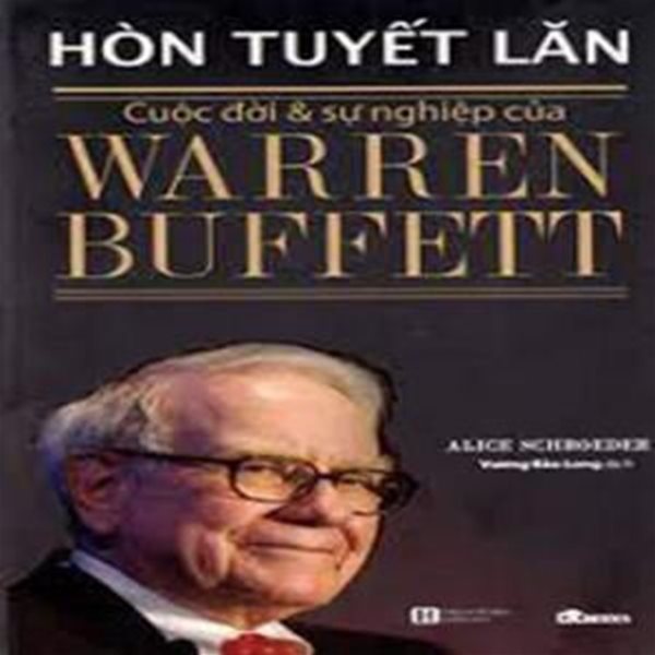 The Snowball: Warren Buffett and the Business of Life (베트남어) [***]