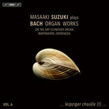Masaaki Suzuki 바흐: 오르간 작품 6집 (Bach: Organ Works, Vol. 6)