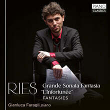 Gianluca Faragli 페르디난트 리스: 환상곡 (Ferdinand Ries: Grande Sonata Fantasia'l'infortunee', Fantasies)