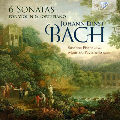 Susanna Pisana 요한 에른스트 바흐: 바이올린과 포르테피아노를 위한 6개의 소나타 (Johann Ernst Bach: 6 Sonatas For Violin & Fortepiano)