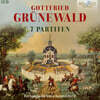 Fernando de Luca 고트프리트 그뤼네발트: 일곱 개의 파르티타 (Gottfried Grünewald: 7 Partiten)