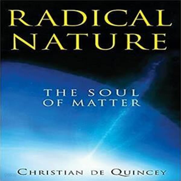 Radical Nature: The Soul of Matter