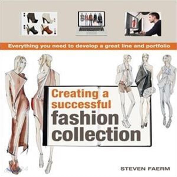 Creating a Successful Fashion Collection: Everything You Need to Develop a Great Line and Portfolio (Everything You Need to Develop a Great Line and Portfolio)