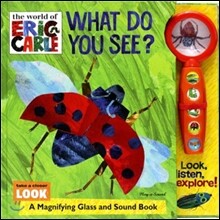 World of Eric Carle: What Do You See? A Magnifying Glass and Sound Book