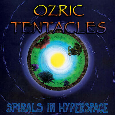 Ozric Tentacles (오즈릭 텐터클스) - 10집 Spirals in Hyperspace