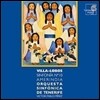 Orquesta Sinfonica De Tenerife 빌라-로보스: 교향곡 10번 '아메린디아' (Heitor Villa-Lobos: Sinfonia No.10 'Amerindia')