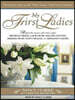 My First Ladies: Twenty-Five Years as the White House Chief Floral Designer